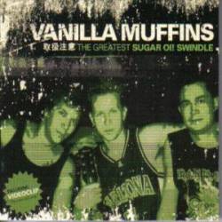Vanilla Muffins : The Greatest Sugar Oi! Swindle